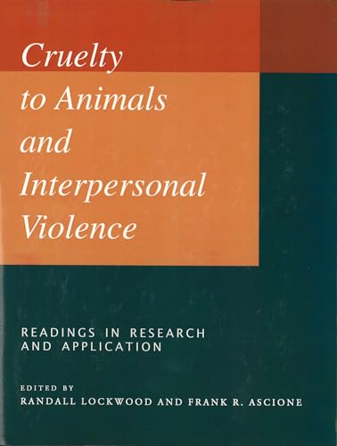 Imagen de archivo de Cruelty to Animals and Interpersonal Violence: Readings in Research and Application (New Directions in the Human-Animal Bond) a la venta por HPB-Movies