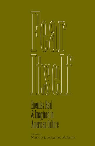 9781557531155: Fear Itself: Enemies Real and Imagined in American Culture