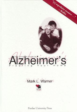 9781557531278: The Complete Guide to Alzheimer's-proofing Your Home