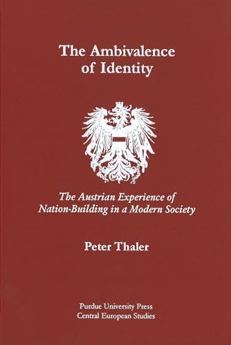 9781557532015: The Ambivalence of Identity: The Austrian Experience of Nation-building in a Modern Society (Central European Studies)