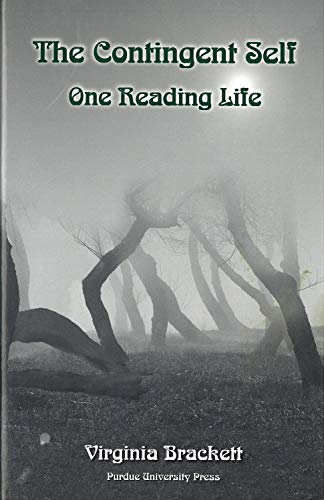 Stock image for The Contigent Self: A Reading Life [Paperback] Brackett, Virginia for sale by Broad Street Books