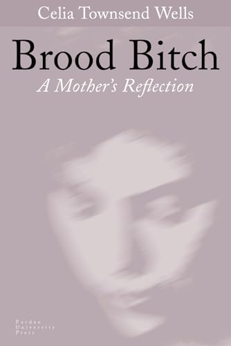 Beispielbild fr Brood Bitch : A Mother's Reflection zum Verkauf von Murphy-Brookfield Books