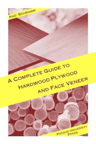 Beispielbild fr Complete Guide to Hardwood Plywood and Face Veneer zum Verkauf von Books Unplugged