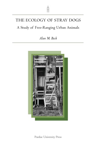 Stock image for Ecology of Stray Dogs: A Study of Free-Ranging Urban Animals (New Directions in the Human-Animal Bond) for sale by Lakeside Books