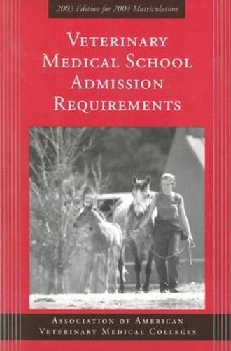 Stock image for Veterinary Medical School Admission Requirements: 2003 Edition for 2004 Matriculation for sale by Ergodebooks