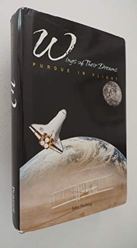 Imagen de archivo de Wings of Their Dreams: Purdue in Flight (Founders Series) a la venta por Front Cover Books