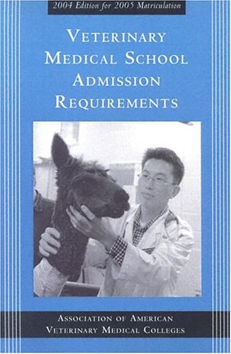 Beispielbild fr Veterinary Medical School Admission Requirements : 2004 Edition for the 2005 Matriculation (U.S. & Canada, Annual) zum Verkauf von Ergodebooks