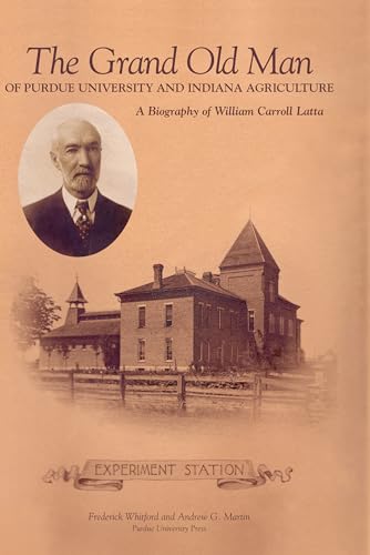 Stock image for The Grand Old Man of Purdue University and Indiana Agriculture for sale by Blackwell's