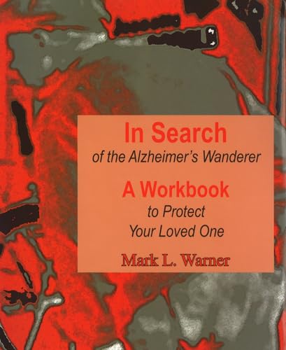 9781557533999: In Search of the Alzheimer's Wanderer: A Workbook to Protect Your Loved One