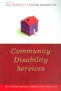 9781557534149: Community Disability Services: An Evidence-Based Approach to Practice