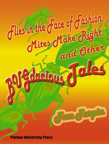 Beispielbild fr Flies in the Face of Fashion, Mites Make Right and Other Bugdacious Tales zum Verkauf von Better World Books