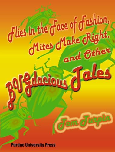 Imagen de archivo de Flies in the Face of Fashion, Mites Make Right, and Other BUGdacious Tales a la venta por Thomas F. Pesce'