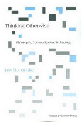 Stock image for Thinking Otherwise: Philosophy, Communication, Technology for sale by Textbooks_Source