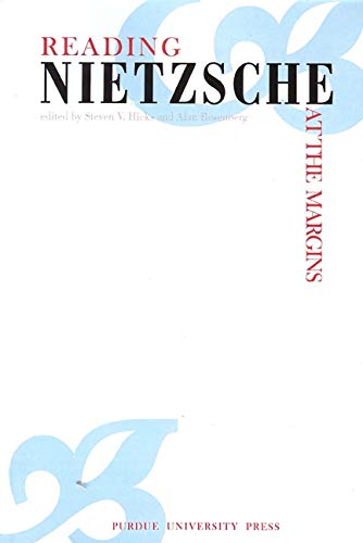 Reading Nietzsche at the Margins (9781557534514) by Hicks, Steven V.; Rosenberg, Alan