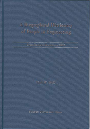 9781557534590: A Biographical Dictionary of People in Engineering: From the Earliest Records Until 2000: From the Earliest Records to 2000