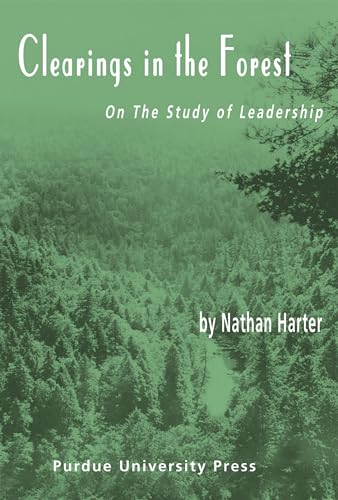 Stock image for Clearings in the Forest : On the Study of Leadership for sale by Better World Books