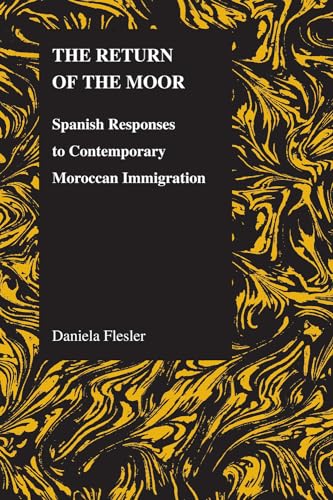 9781557534835: The Return of Moor: Spanish Responses to Contemporary Moroccan Immigration