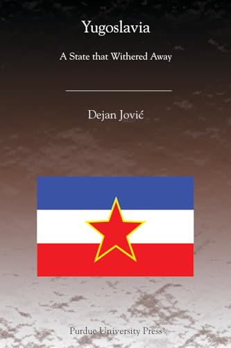 Stock image for Yugoslavia: A State That Withered Away for sale by GF Books, Inc.