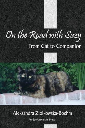 Stock image for On the Road with Suzy: From Cat to Companion for sale by Lakeside Books