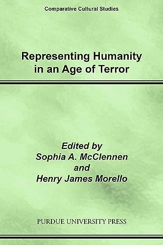 Representing Humanity in an Age of Terror (Comparative Cultural Studies)