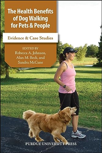 Beispielbild fr The Health Benefits of Dog Walking for Pets and People: Evidence and Case Studies (New Directions in the Human-Animal Bond) zum Verkauf von BooksRun