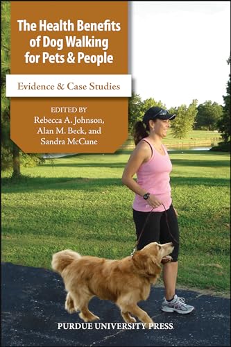 Stock image for The Health Benefits of Dog Walking for Pets and People: Evidence and Case Studies (New Directions in the Human-Animal Bond) for sale by BooksRun