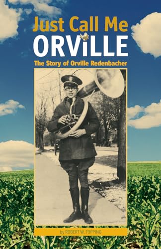 Stock image for Just Call Me Orville: The Story of Orville Redenbacher (Founders Series) for sale by Lakeside Books