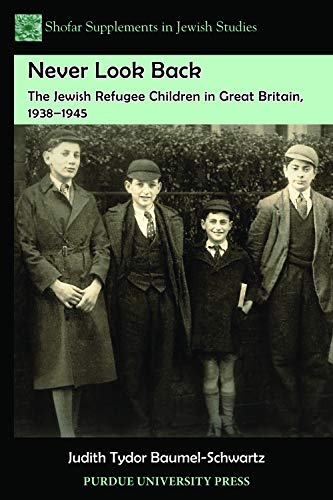 9781557536129: Never Look Back: The Jewish Refugee Children in Great Britain, 1938-1945