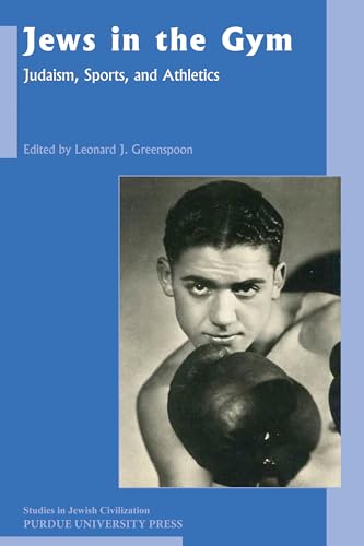Beispielbild fr Jews in the Gym: Judaism, Sports, and Athletics zum Verkauf von CARDINAL BOOKS  ~~  ABAC/ILAB