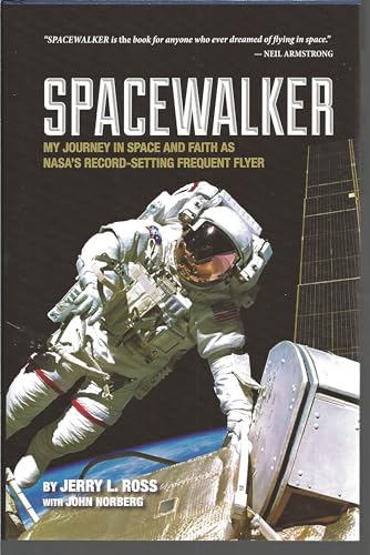 Imagen de archivo de Spacewalker : My Journey in Space and Faith as NASA's Record-Setting Frequent Flyer a la venta por Better World Books