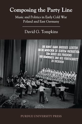 9781557536471: Composing the Party Line: Music and Politics in Early Cold War Poland and East Germany