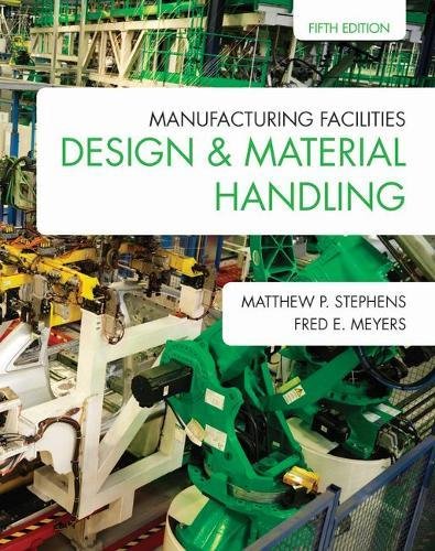 Imagen de archivo de Manufacturing Facilities Design Material Handling: Fifth Edition a la venta por Goodwill