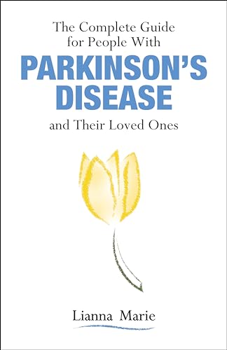 Stock image for The Complete Guide for People With Parkinson's Disease and Their Loved Ones for sale by Blackwell's