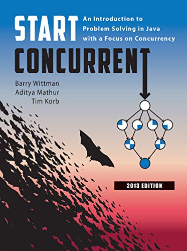 Stock image for Start Concurrent: An Introduction to Problem Solving in Java with a Focus on Concurrency, 2013 Edition for sale by ZBK Books