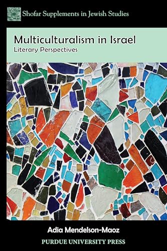 9781557536808: Multiculturalism in Israel: Literary Perspectives (Shofar Supplements in Jewish Studies)