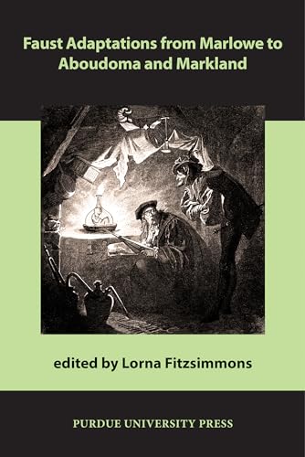 9781557537584: Faust Adaptations from Marlowe to Aboudoma and Markland (Comparative Cultural Studies)