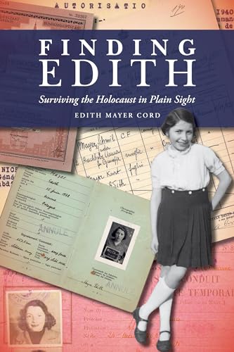 Beispielbild fr Finding Edith : Surviving the Holocaust in Plain Sight zum Verkauf von Better World Books