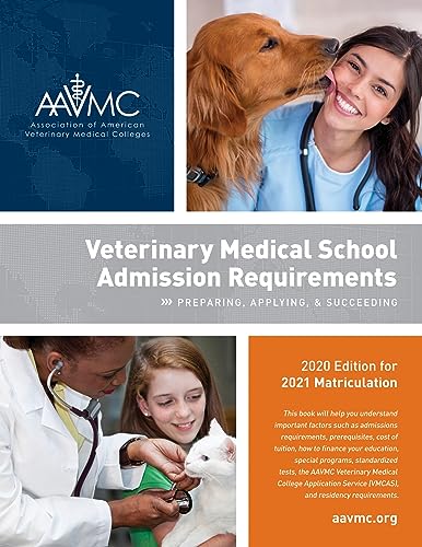 Stock image for Veterinary Medical School Admission Requirements: Preparing, Applying, and Succeeding, 2020 Edition for 2021 Matriculation for sale by Symbilbooks