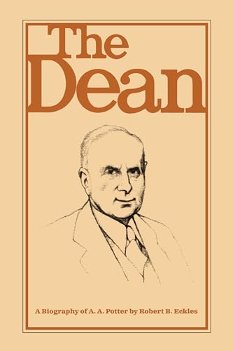 Imagen de archivo de The Dean: A Biography of A.A. Potter (The Founders Series) a la venta por Lakeside Books