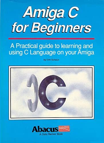 Stock image for Amiga C for Beginners for sale by Front Cover Books