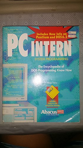 Imagen de archivo de PC Intern: System Programming : The Encyclopedia of DOS Programming Know How (Developers Series/Book and Disk) a la venta por Read&Dream