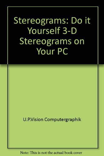 9781557552730: STEREOGRAMS: Do it Yourself 3-D Stereograms on Your PC