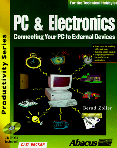 9781557553348: PC & Electronics: Connecting Your PC to the Outside World