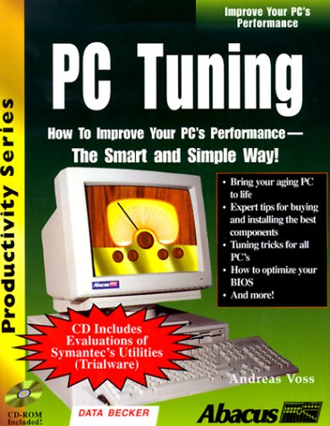 9781557553416: PC Tuning: How to Improve Your PC'S Performance- The Smart Way