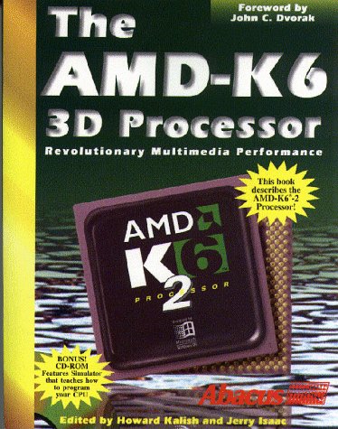 Imagen de archivo de The AMD-K6 3D Processor [With Features an Interactive Simulation of the AMD-K6.] a la venta por ThriftBooks-Atlanta