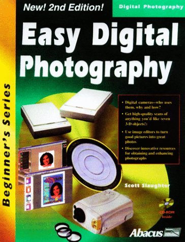 Imagen de archivo de Easy Digital Photography: The Beginners Guide to Everything Digital - Updated for 2000 (Beginners Series) a la venta por HPB-Diamond