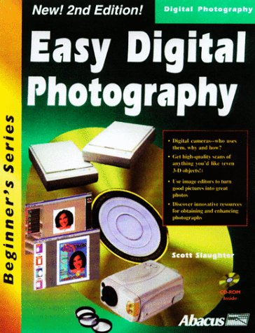 Stock image for Easy Digital Photography: The Beginners Guide to Everything Digital - Updated for 2000 (Beginners Series) for sale by HPB-Diamond