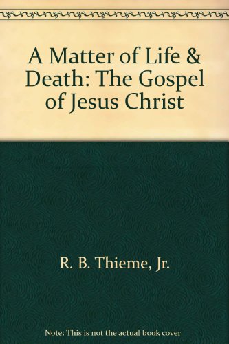 Stock image for A Matter of Life & Death: The Gospel of Jesus Christ for sale by Wonder Book