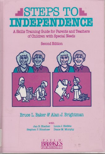 Imagen de archivo de Steps to Independence : A Skills Training Guide for Parents and Teachers of Children with Special Needs a la venta por Better World Books