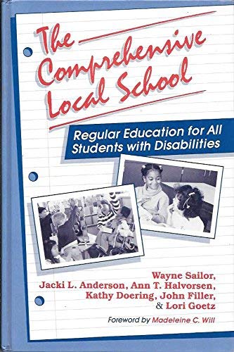 Imagen de archivo de The Comprehensive Local School: Regular Education for All Students With Disabilities a la venta por Allied Book Company Inc.